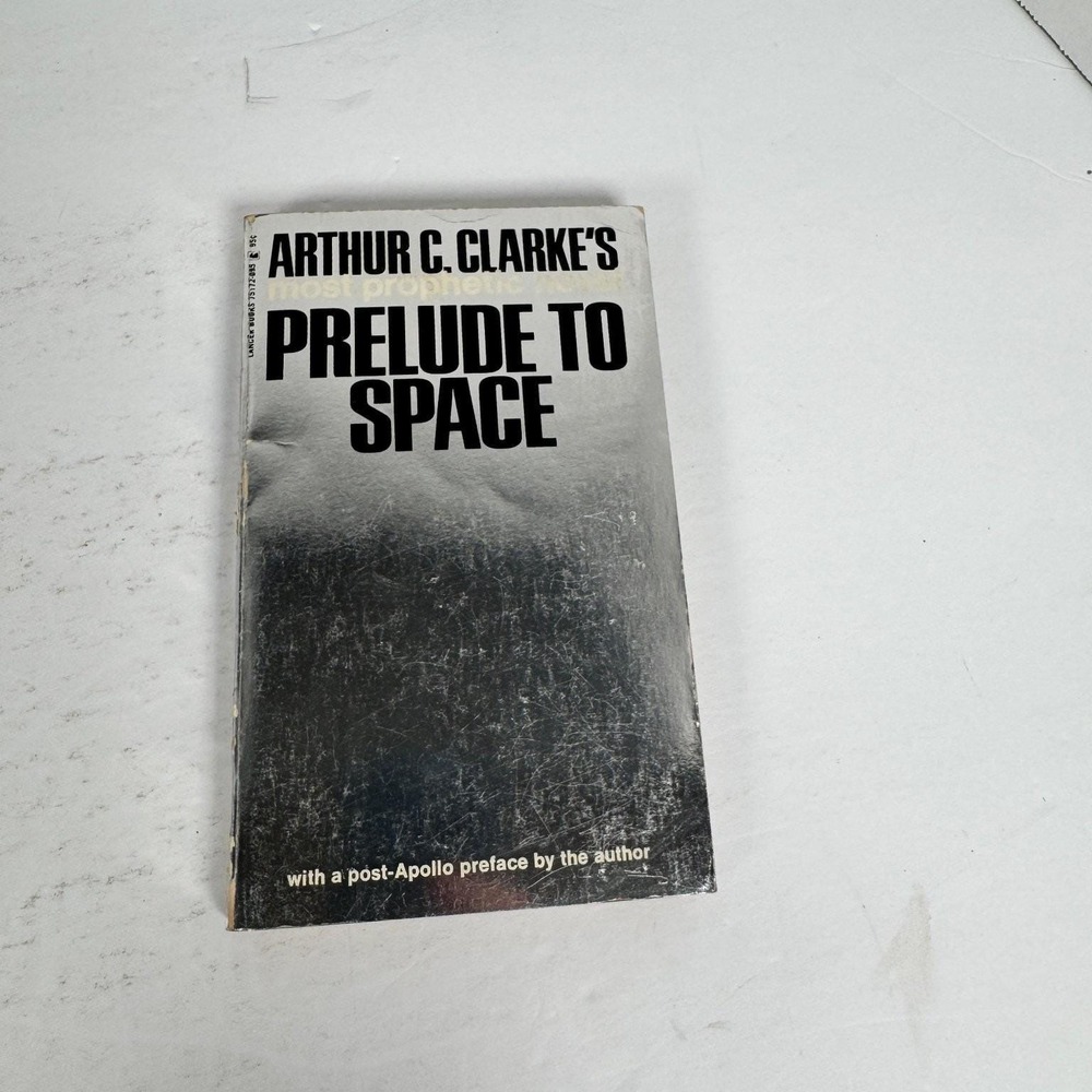 Prelude To Space Arthur C.‎ Clarke 1970 Post-Apollo Preface Sci-Fi Lancer Books